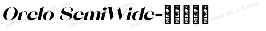 Orelo SemiWide字体转换